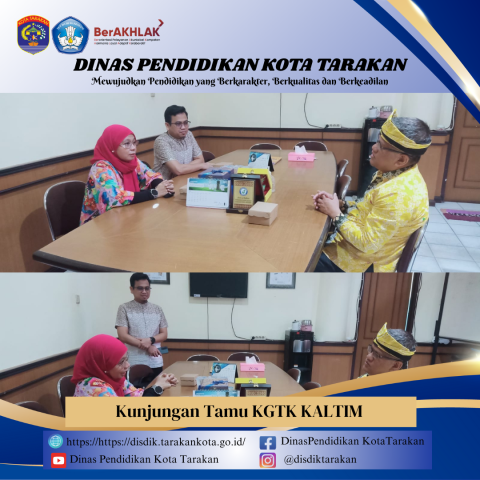Kunjungan Tamu KGTK KALTIM di Dinas Pendidikan Tarakan